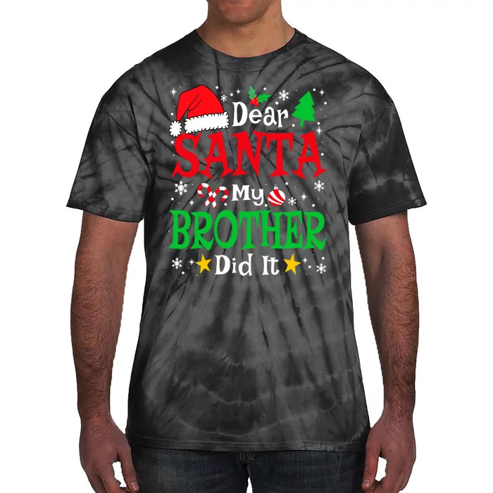 Dear Santa My Brother Did It Funny Christmas Pajama Family Tie-Dye T-Shirt