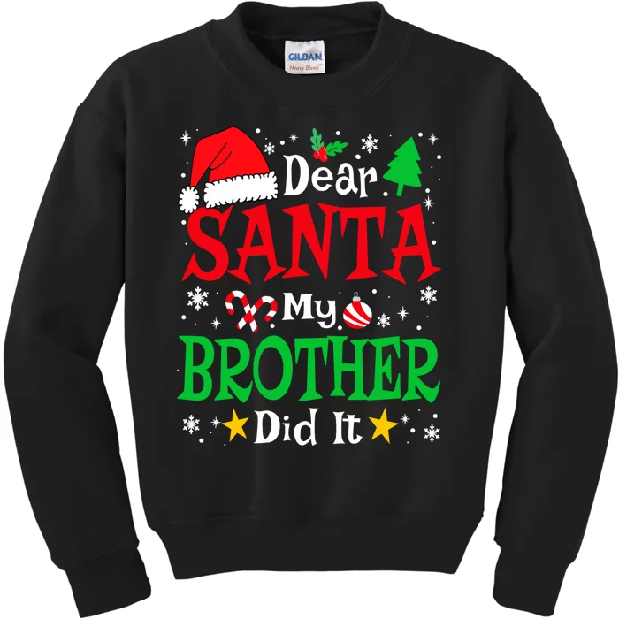 Dear Santa My Brother Did It Funny Christmas Pajama Family Kids Sweatshirt