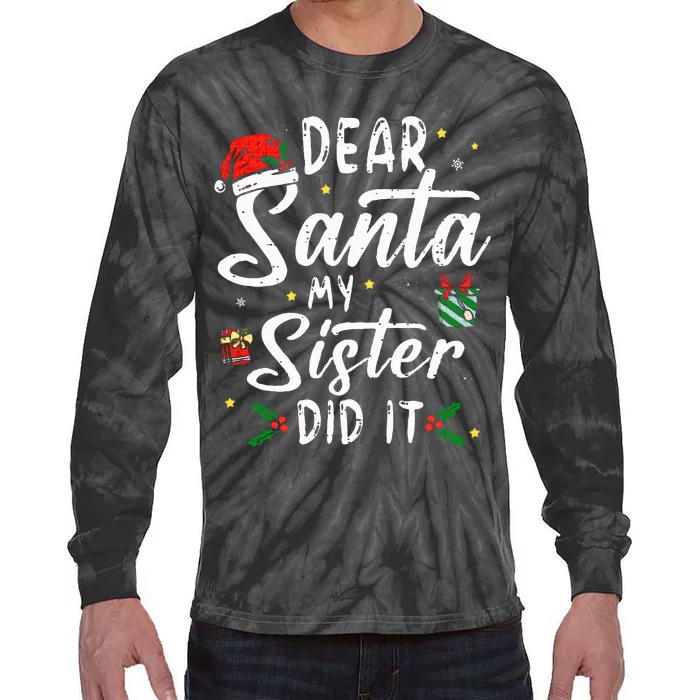 dear santa my sister did it  christmas Tie-Dye Long Sleeve Shirt