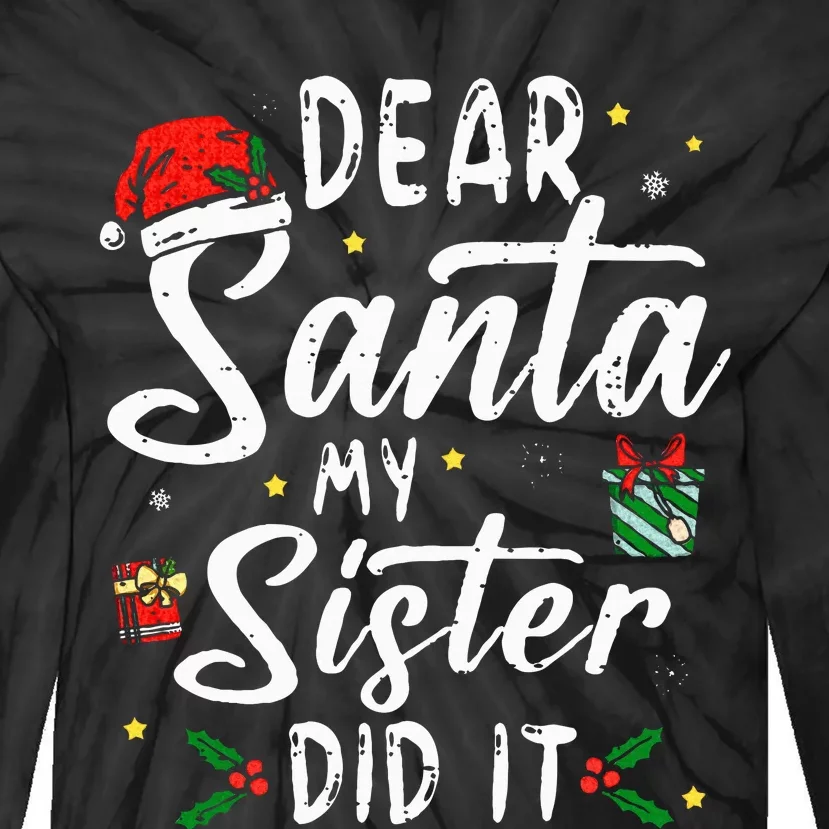 dear santa my sister did it  christmas Tie-Dye Long Sleeve Shirt