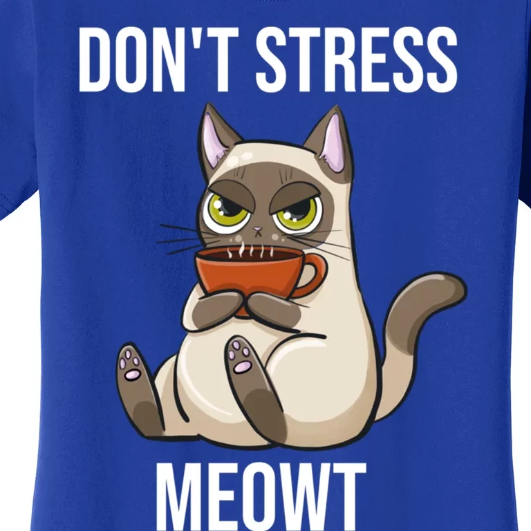 Dont Stress Meowt Funny Sarcastic Coffee Cat Gift Women's T-Shirt