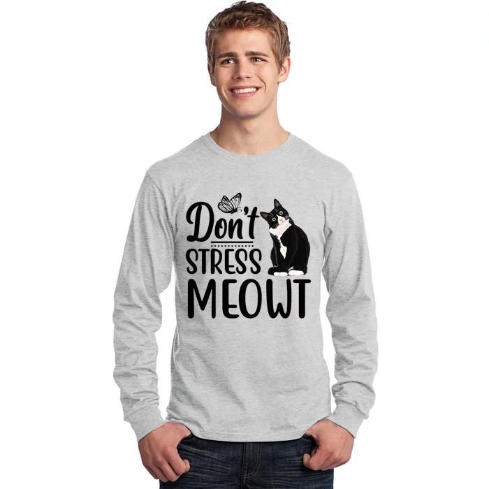 Dont Stress Meowt Cat Face Funny Jokes Sarcastic Sayings Gift Tall Long Sleeve T-Shirt