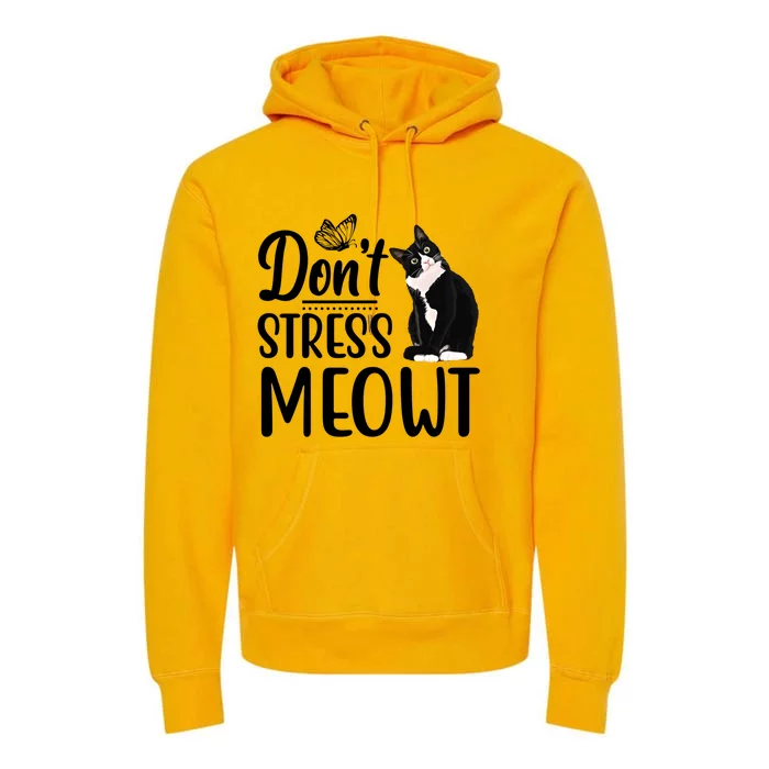 Dont Stress Meowt Cat Face Funny Jokes Sarcastic Sayings Gift Premium Hoodie