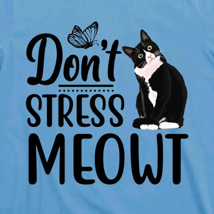 Dont Stress Meowt Cat Face Funny Jokes Sarcastic Sayings Gift T-Shirt