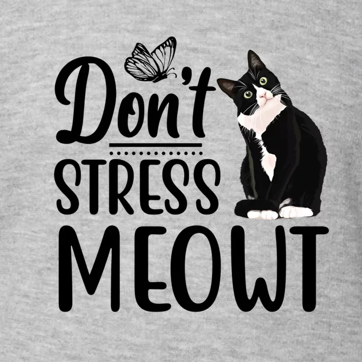 Dont Stress Meowt Cat Face Funny Jokes Sarcastic Sayings Gift Toddler Sweatshirt