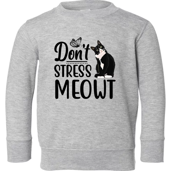 Dont Stress Meowt Cat Face Funny Jokes Sarcastic Sayings Gift Toddler Sweatshirt