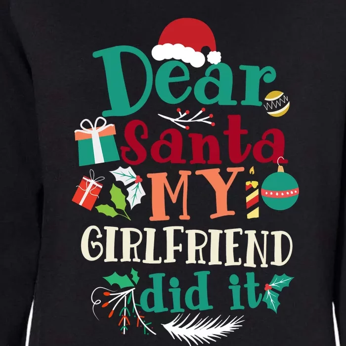 Dear Santa My Girlfriend Did It Funny Christmas Pajama Womens California Wash Sweatshirt