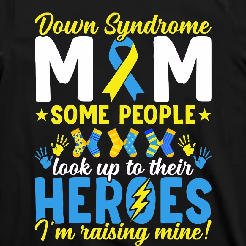 Down Syndrome Mom T21 Trisomy 21 Down Syndrome Awareness T-Shirt