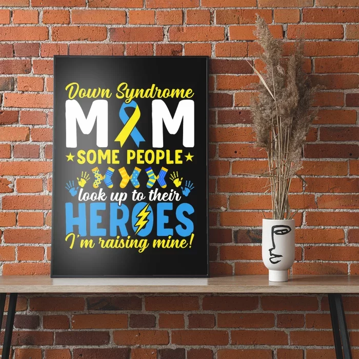 Down Syndrome Mom T21 Trisomy 21 Down Syndrome Awareness Poster