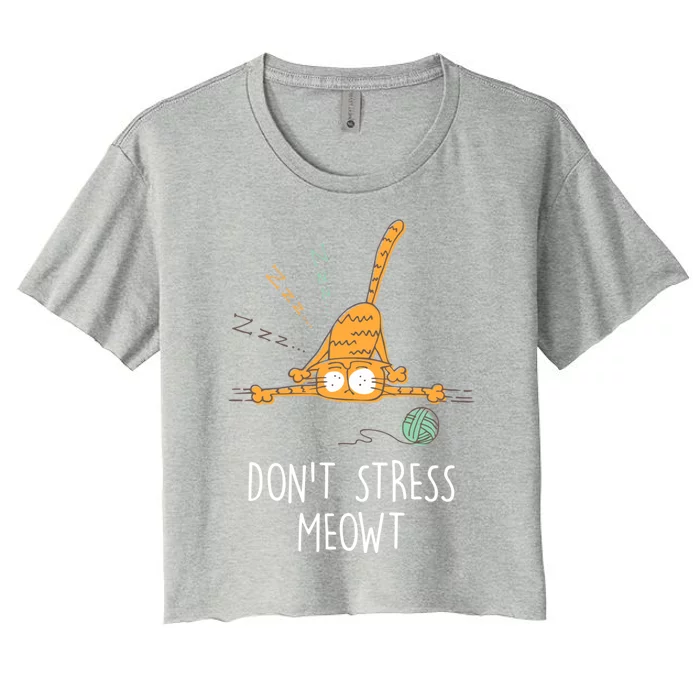 Dont Stress Meowt Cat Lover Positive Quote Kitten Meaningful Gift Women's Crop Top Tee