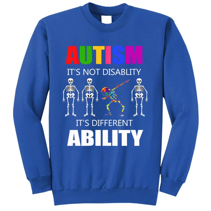 Dabbing Skeleton Not A Disability Autism Awareness Cute Gift Tall Sweatshirt