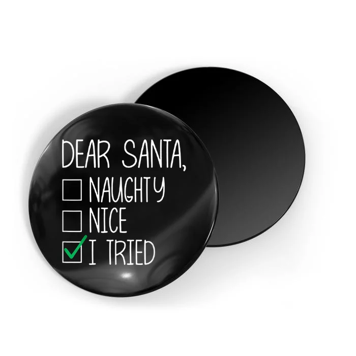 Dear Santa Nice Naughty I Tried Christmas List Xmas Santa Magnet