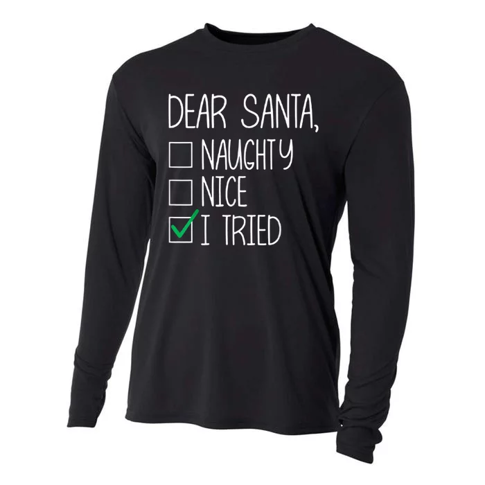 Dear Santa Nice Naughty I Tried Christmas List Xmas Santa Cooling Performance Long Sleeve Crew