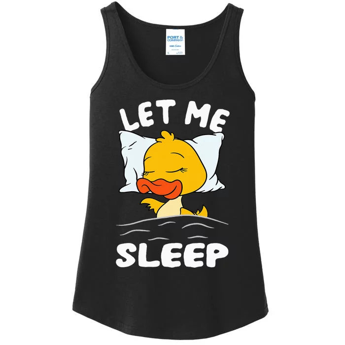 Duck Sleeping Need More Sleep Let Me Sleep Ladies Essential Tank