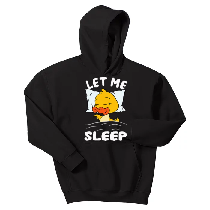 Duck Sleeping Need More Sleep Let Me Sleep Kids Hoodie