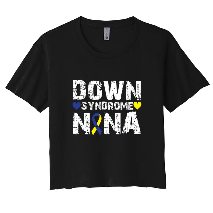 Down Syndrome Nana Family Matching For Down Syndrome Awareness Gift Women's Crop Top Tee