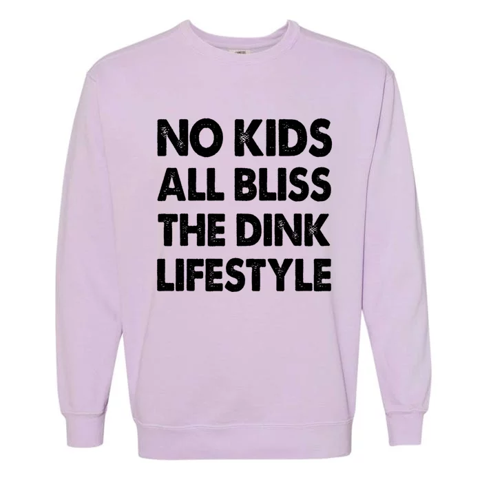 Dink Squad No All Bliss The Dink Lifestyle Gift Garment-Dyed Sweatshirt