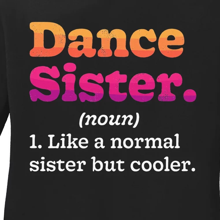 Dance Sister Noun Definition Dancing Dancer Dictionary Ladies Long Sleeve Shirt