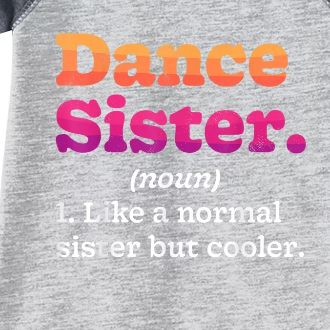 Dance Sister Noun Definition Dancing Girls Dancer Dictionary Infant Baby Jersey Bodysuit