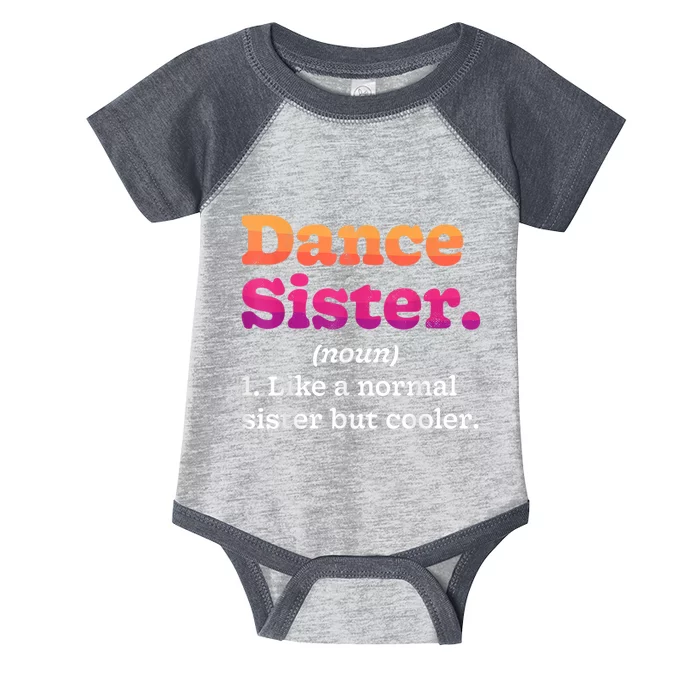 Dance Sister Noun Definition Dancing Girls Dancer Dictionary Infant Baby Jersey Bodysuit