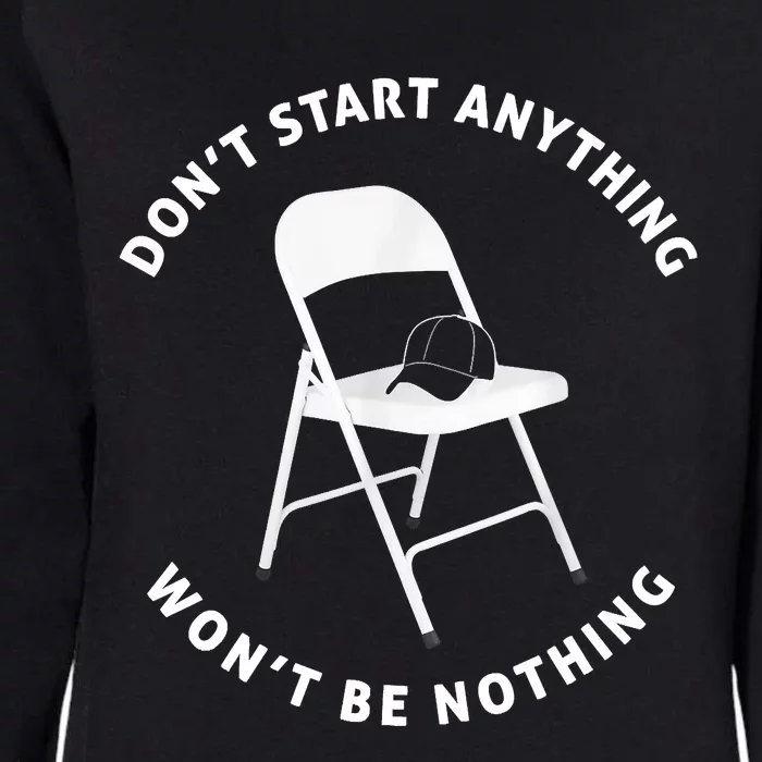 Dont Start Nothing White Metal Folding Chair Alabama Brawl Womens California Wash Sweatshirt