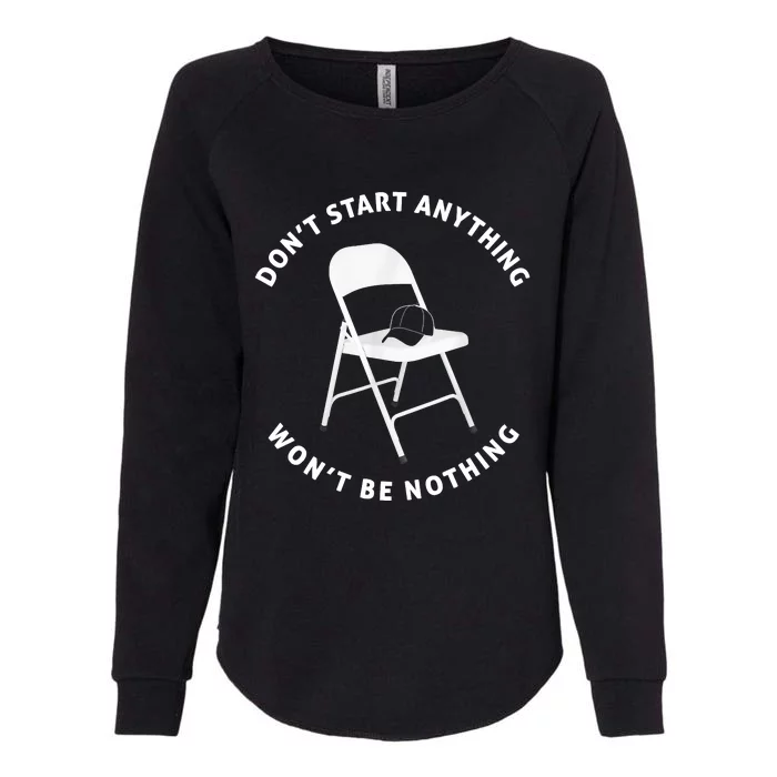 Dont Start Nothing White Metal Folding Chair Alabama Brawl Womens California Wash Sweatshirt