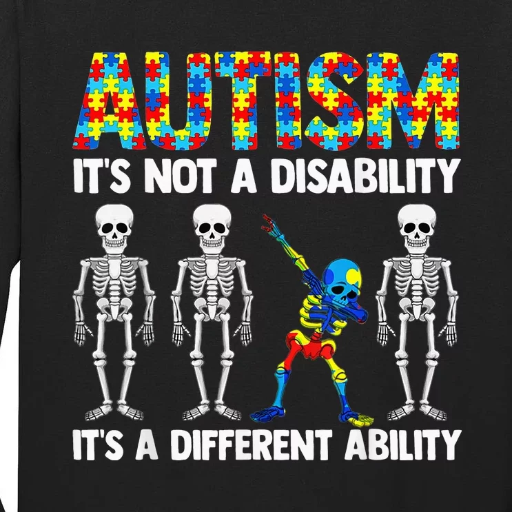 Dabbing Skeleton Not A Disability ASD Awareness Tall Long Sleeve T-Shirt