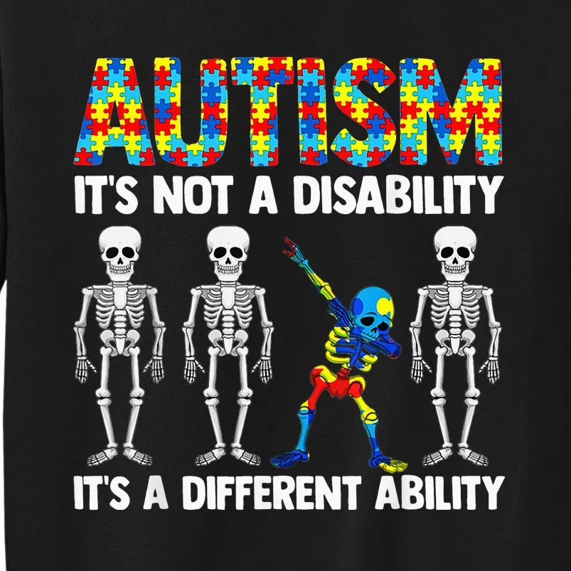 Dabbing Skeleton Not A Disability ASD Awareness Tall Sweatshirt