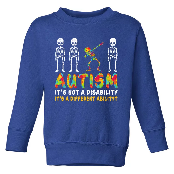 Dabbing Skeleton Not A Disability Autism Awareness Gift Toddler Sweatshirt