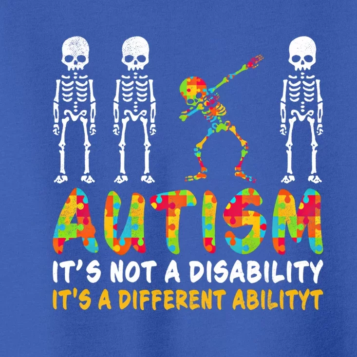 Dabbing Skeleton Not A Disability Autism Awareness Gift Toddler T-Shirt