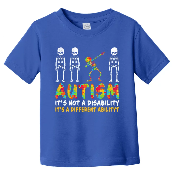 Dabbing Skeleton Not A Disability Autism Awareness Gift Toddler T-Shirt