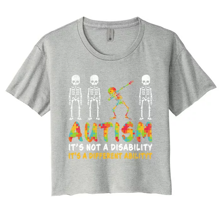 Dabbing Skeleton Not A Disability Autism Awareness Gift Women's Crop Top Tee