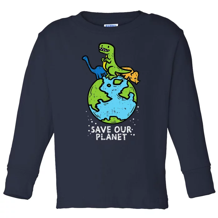 Dinosaurs Save Our Planet Cute Earth Day Cute Toddler Long Sleeve Shirt