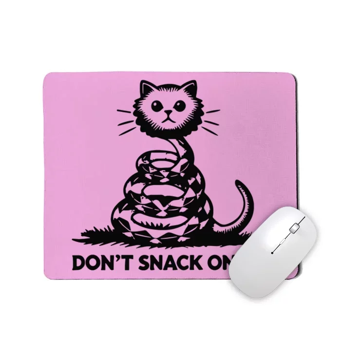 Dont Snack On Me Funny Cat Mousepad