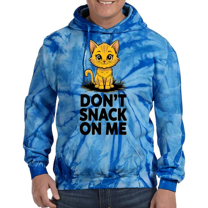 DonT Snack On Me Funny Cat Tie Dye Hoodie