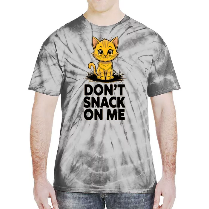 DonT Snack On Me Funny Cat Tie-Dye T-Shirt