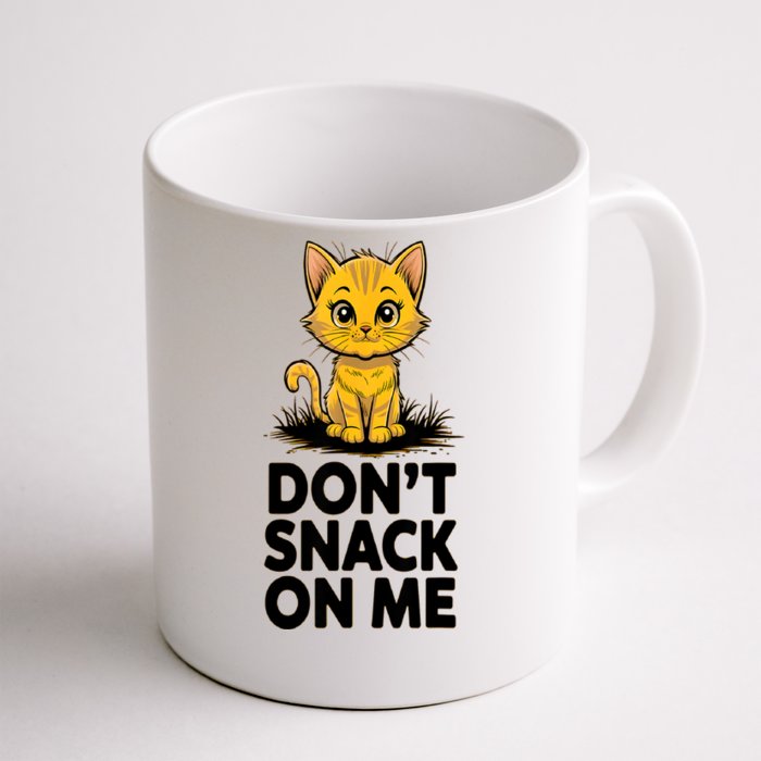 DonT Snack On Me Funny Cat Front & Back Coffee Mug