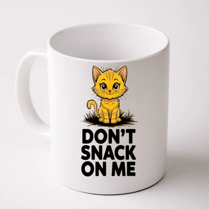 DonT Snack On Me Funny Cat Front & Back Coffee Mug