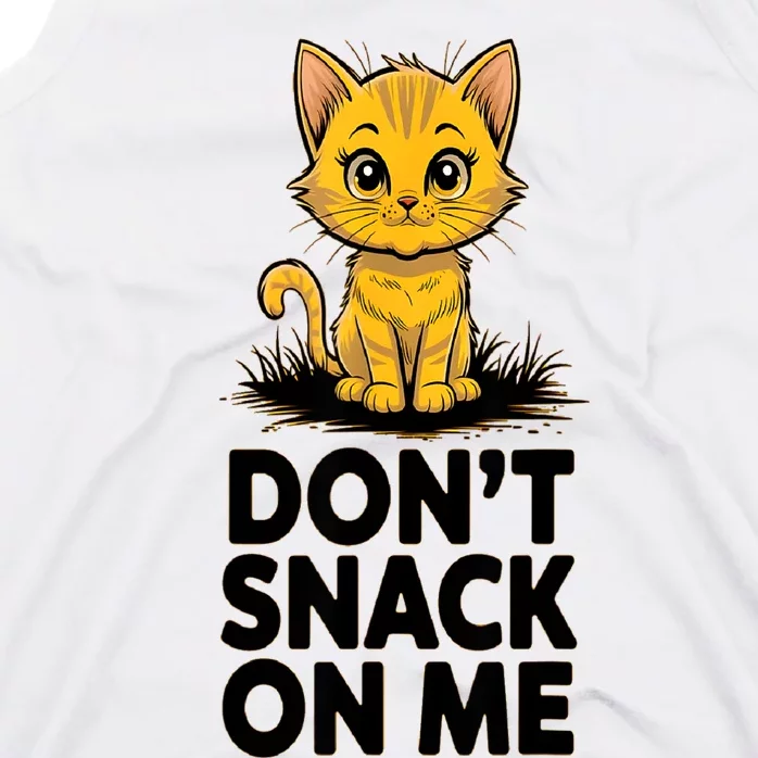 DonT Snack On Me Funny Cat Tank Top