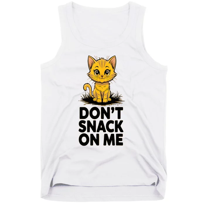 DonT Snack On Me Funny Cat Tank Top