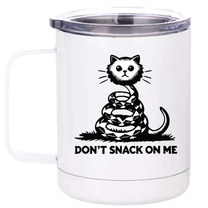 DonT Snack On Me Funny Cat Front & Back 12oz Stainless Steel Tumbler Cup