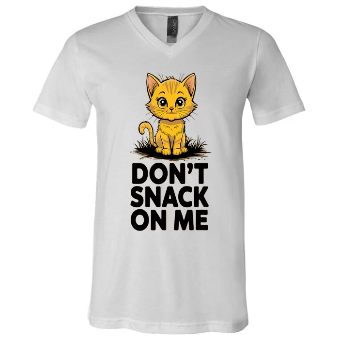 DonT Snack On Me Funny Cat V-Neck T-Shirt