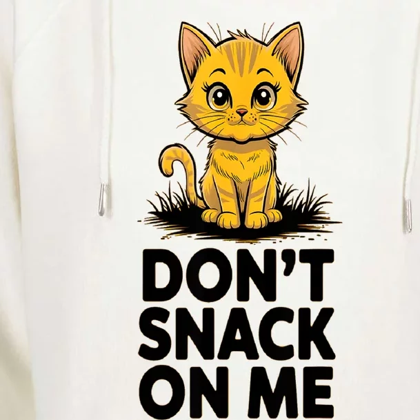 DonT Snack On Me Funny Cat Womens Funnel Neck Pullover Hood