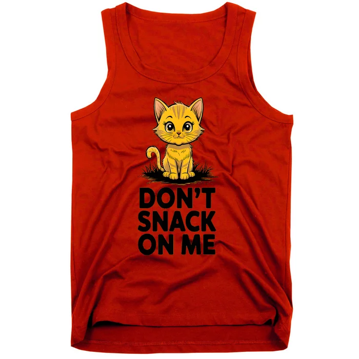 DonT Snack On Me Funny Cat Tank Top