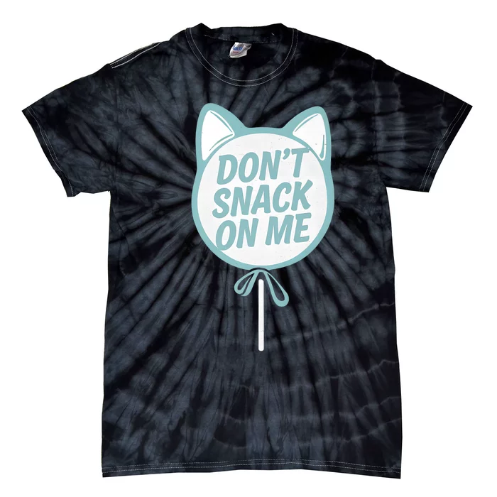 DonT Snack On Me Funny Cat Retro Sweet Treat Tie-Dye T-Shirt