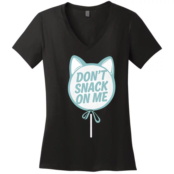 DonT Snack On Me Funny Cat Retro Sweet Treat Women's V-Neck T-Shirt