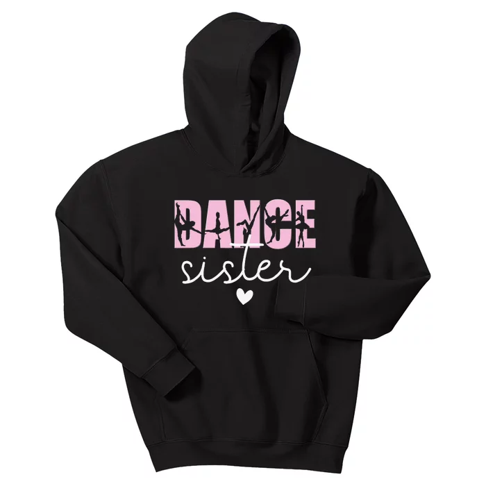 Dance Sister Of A Dancer Dancing Sis Dancer Sister Kids Hoodie