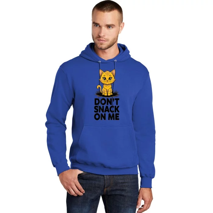 DonT Snack On Me Funny Cat Tall Hoodie