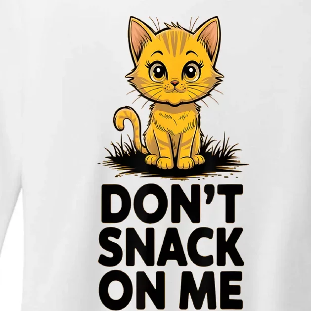 DonT Snack On Me Funny Cat Womens CVC Long Sleeve Shirt