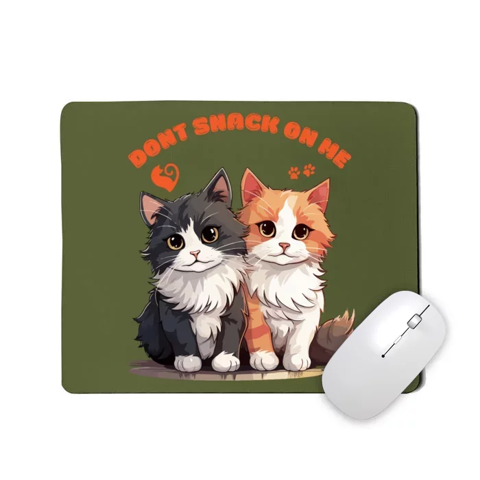 Dont Snack On Me Cat Funny Mousepad